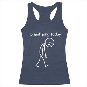 Funny Mahjong Lover Racerback Tank Top No Mahjong Today Sad Stickman Meme Graphic