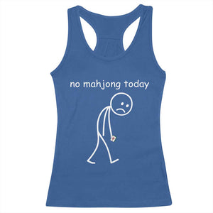 Funny Mahjong Lover Racerback Tank Top No Mahjong Today Sad Stickman Meme Graphic