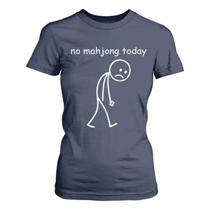 Funny Mahjong Lover T Shirt For Women No Mahjong Today Sad Stickman Meme Graphic