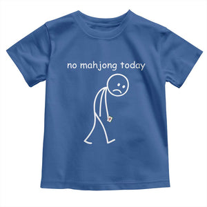 Funny Mahjong Lover Toddler T Shirt No Mahjong Today Sad Stickman Meme Graphic