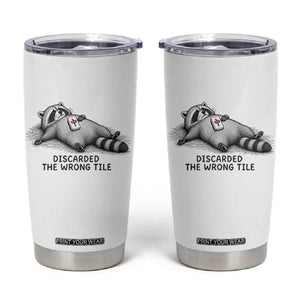 Funny Raccoon Mahjong Lovers Tumbler Cup Discarded The Wrong Tile