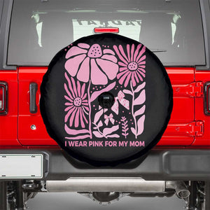 Breast Cancer Awareness Spare Tire Cover I Wear Pink For My Mom Boho Floral Pink Ribbon TS10 Black Print Your Wear