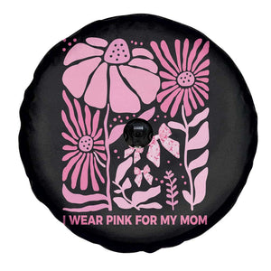 Breast Cancer Awareness Spare Tire Cover I Wear Pink For My Mom Boho Floral Pink Ribbon TS10 Print Your Wear