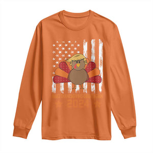 Funny Thanksgiving Trump 2024 Long Sleeve Shirt USA Make Thanksgivings Great Again Turkey Fall Autumn Season TS10 Orange Print Your Wear