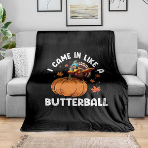 Funny Thanksgiving Turkey Throw Blanket Came In Like A Butterball TS10 Print Your Wear