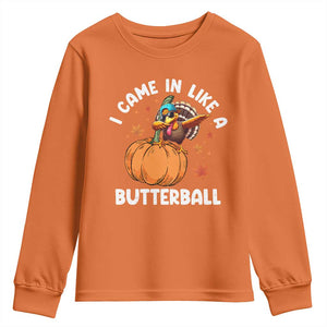 Funny Thanksgiving Turkey Youth Sweatshirt Came In Like A Butterball TS10 Orange Print Your Wear