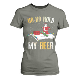 Christmas Beer T Shirt For Women Funny Santa Ho Ho Hold My Beer Skateboard Roof TS10 Military Green Print Your Wear