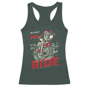 Funny Biker Christmas Racerback Tank Top Oh What Fun It Is To Ride Santa Riding On A Motorcycle TS10 Dark Forest Green Print Your Wear