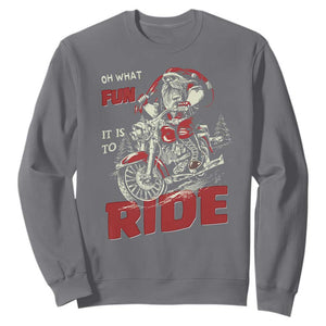 Funny Biker Christmas Sweatshirt Oh What Fun It Is To Ride Santa Riding On A Motorcycle TS10 Charcoal Print Your Wear