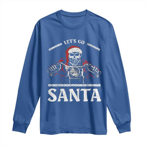 Funny Christmas Motorcycle Santa Long Sleeve Shirt Let's Go Santa Skull Motorbike Rider TS10 Royal Blue Print Your Wear