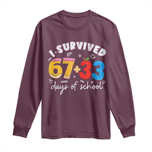 I Survived 67 33 Days Of School Long Sleeve Shirt Funny Six Seven Meme Boys Kids 100th Day TS10 Maroon Print Your Wear