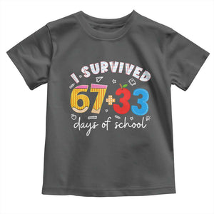I Survived 67 33 Days Of School Toddler T Shirt Funny Six Seven Meme Boys Kids 100th Day TS10 Dark Heather Print Your Wear