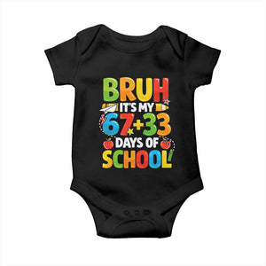 Bruh Its My 67 33 Days Of School Baby Onesie Funny Six Seven Meme Boys Kids 100th Day TS10 Black Print Your Wear