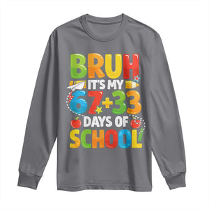 Bruh Its My 67 33 Days Of School Long Sleeve Shirt Funny Six Seven Meme Boys Kids 100th Day TS10 Charcoal Print Your Wear