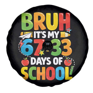 Bruh Its My 67 33 Days Of School Spare Tire Cover Funny Six Seven Meme Boys Kids 100th Day TS10 Print Your Wear