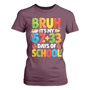 Bruh Its My 67 33 Days Of School T Shirt For Women Funny Six Seven Meme Boys Kids 100th Day TS10 Maroon Print Your Wear