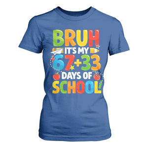 Bruh Its My 67 33 Days Of School T Shirt For Women Funny Six Seven Meme Boys Kids 100th Day TS10 Royal Blue Print Your Wear