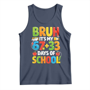Bruh Its My 67 33 Days Of School Tank Top Funny Six Seven Meme Boys Kids 100th Day TS10 Navy Print Your Wear