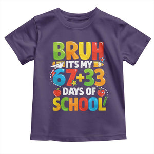 Bruh Its My 67 33 Days Of School Toddler T Shirt Funny Six Seven Meme Boys Kids 100th Day TS10 Purple Print Your Wear