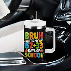 Bruh Its My 67 33 Days Of School Tumbler With Handle Funny Six Seven Meme Boys Kids 100th Day TS10 Print Your Wear