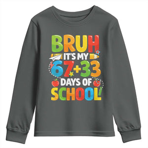 Bruh Its My 67 33 Days Of School Youth Sweatshirt Funny Six Seven Meme Boys Kids 100th Day TS10 Dark Heather Print Your Wear