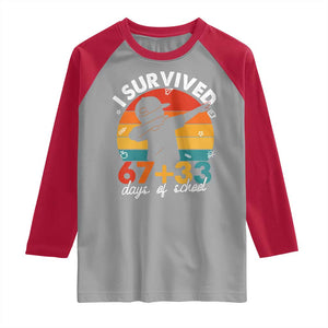I Survived 67 33 Days Of School Raglan Shirt Funny Six Seven Meme Math Teacher Kids 100th Day TS10 Sport Gray Red Print Your Wear