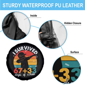 I Survived 67 33 Days Of School Spare Tire Cover Funny Six Seven Meme Math Teacher Kids 100th Day TS10 Print Your Wear