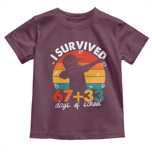 I Survived 67 33 Days Of School Toddler T Shirt Funny Six Seven Meme Math Teacher Kids 100th Day TS10 Maroon Print Your Wear
