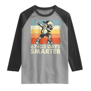 100 Days Smarter Raglan Shirt Funny 67 33 Six Seven Math Teacher Kids 100th Day TS10 Sport Gray Black Print Your Wear