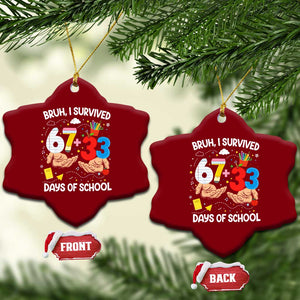 Bruh I Survived 67 33 100 Days of School Ceramic Ornament Six Seven Teachers Kids TS10 Print Your Wear