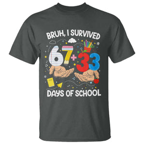 Bruh I Survived 67 33 100 Days of School T Shirt Six Seven Teachers Kids TS10 Dark Heather Print Your Wear