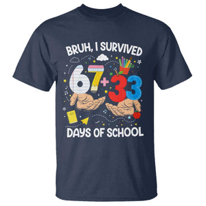 Bruh I Survived 67 33 100 Days of School T Shirt Six Seven Teachers Kids TS10 Navy Print Your Wear