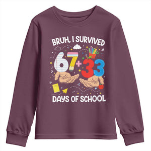 Bruh I Survived 67 33 100 Days of School Youth Sweatshirt Six Seven Teachers Kids TS10 Maroon Print Your Wear
