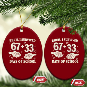Bruh I Survived 100 Days of School Ceramic Ornament 67 33 Six Seven Hands Meme Funny Gen Alpha TS10 Print Your Wear