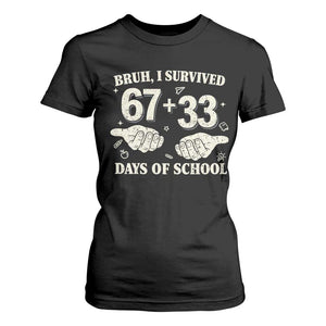 Bruh I Survived 100 Days of School T Shirt For Women 67 33 Six Seven Hands Meme Funny Gen Alpha TS10 Black Print Your Wear