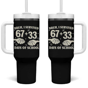 Bruh I Survived 100 Days of School Tumbler With Handle 67 33 Six Seven Hands Meme Funny Gen Alpha TS10 One Size: 40 oz Black Print Your Wear