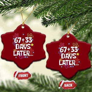 67 33 One Hundred Days Later Ceramic Ornament Funny 100th Day of School Flowers TS10 Print Your Wear