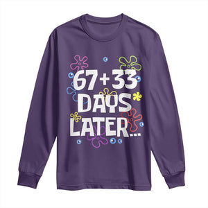 67 33 One Hundred Days Later Long Sleeve Shirt Funny 100th Day of School Flowers TS10 Purple Print Your Wear