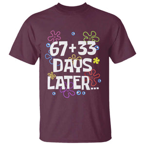 67 33 One Hundred Days Later T Shirt Funny 100th Day of School Flowers TS10 Maroon Print Your Wear