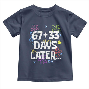 67 33 One Hundred Days Later Toddler T Shirt Funny 100th Day of School Flowers TS10 Navy Print Your Wear