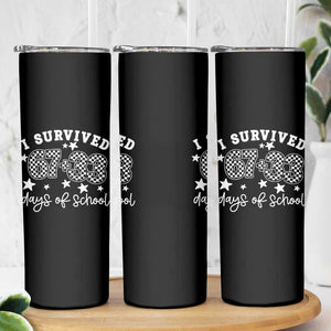I Survived 67 33 100 Days of School Skinny Tumbler Funny 100th Day of School One Hundred Days TS10 Print Your Wear