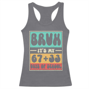 Bruh I Survived 67 33 Days of School Racerback Tank Top Retro 100th Day of School Boys Teachers Pupils TS10 Charcoal Print Your Wear