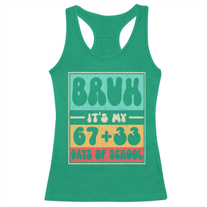 Bruh I Survived 67 33 Days of School Racerback Tank Top Retro 100th Day of School Boys Teachers Pupils TS10 Irish Green Print Your Wear