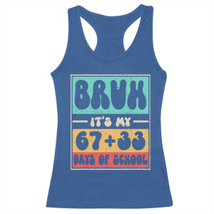Bruh I Survived 67 33 Days of School Racerback Tank Top Retro 100th Day of School Boys Teachers Pupils TS10 Royal Blue Print Your Wear
