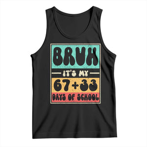 Bruh I Survived 67 33 Days of School Tank Top Retro 100th Day of School Boys Teachers Pupils TS10 Black Print Your Wear