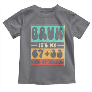 Bruh I Survived 67 33 Days of School Toddler T Shirt Retro 100th Day of School Boys Teachers Pupils TS10 Charcoal Print Your Wear