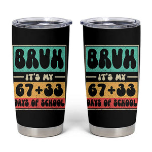 Bruh I Survived 67 33 Days of School Tumbler Cup Retro 100th Day of School Boys Teachers Pupils TS10 Black Print Your Wear
