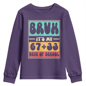 Bruh I Survived 67 33 Days of School Youth Sweatshirt Retro 100th Day of School Boys Teachers Pupils TS10 Purple Print Your Wear