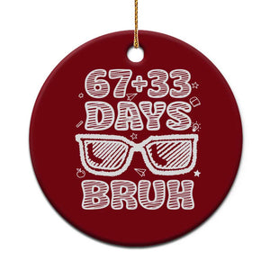 Bruh 100 Days Of School 67 Ceramic Ornament Funny Six Seven Meme Sunglasses TS10 1pc Red Print Your Wear