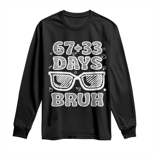 Bruh 100 Days Of School 67 Long Sleeve Shirt Funny Six Seven Meme Sunglasses TS10 Black Print Your Wear